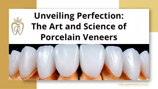 Unveiling Perfection- The Art and Science of Porcelain Veneers
