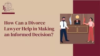 How Can a Divorce Lawyer Help in Making an Informed Decision