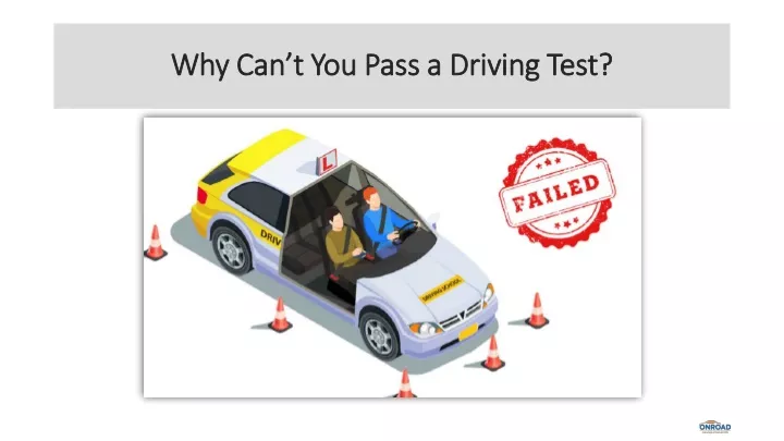 why can t you pass a driving test