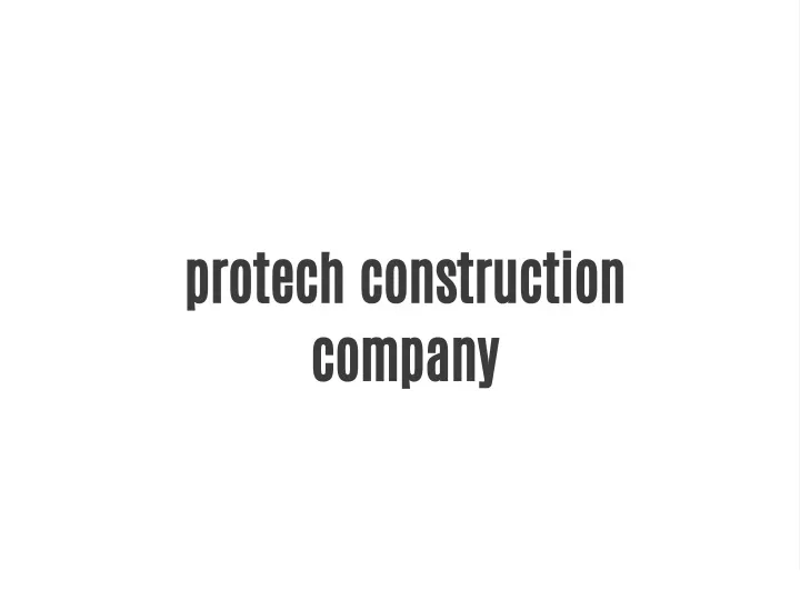 protech construction company