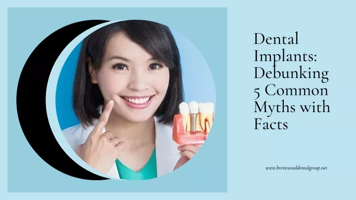 dental implants debunking 5 common myths with