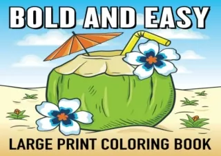 (PDF) Bold and Easy Large Print Coloring Book: 70 Big and Simple Designs for Adu