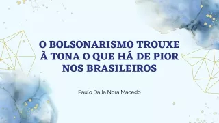 Bolsonarismus in der brasilianischen Gesellschaft | Paulo Dalla Nora Macedo