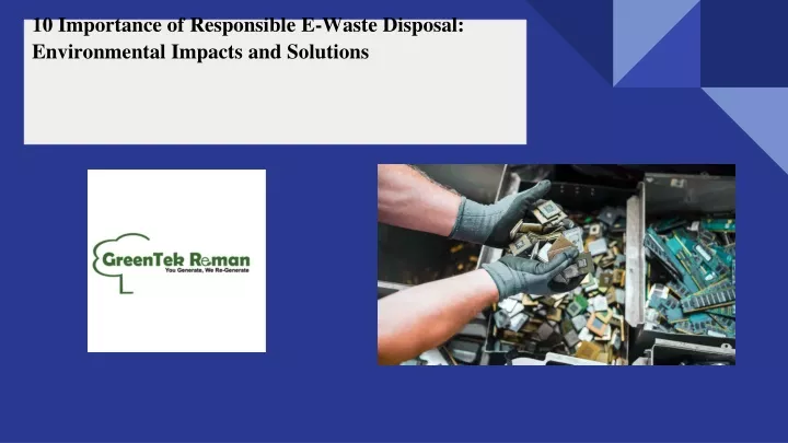 10 importance of responsible e waste disposal environmental impacts and solutions