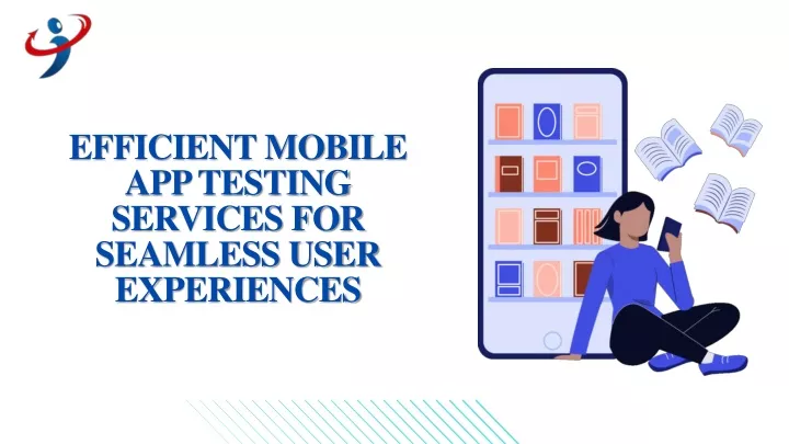 efficient mobile app testing services