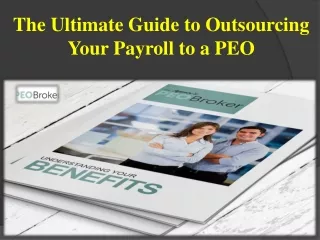 The Ultimate Guide to Outsourcing Your Payroll to a PEO
