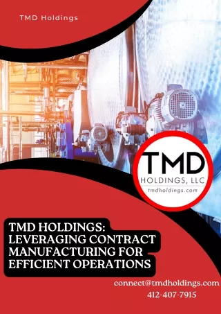 TMD Holdings Leveraging Contract Manufacturing for Efficient Operations