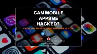 Can Mobile Apps Be Hacked? Know the Secrets to Secure Them in 2023!