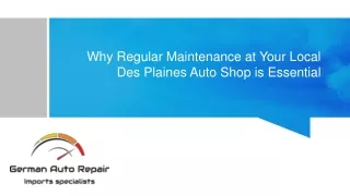 Why Regular Maintenance at Your Local Des Plaines Auto Shop is Essential