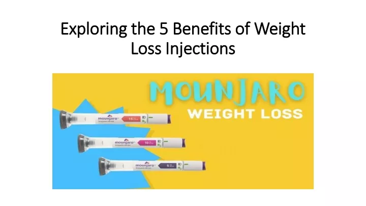 exploring the 5 benefits of weight loss injections