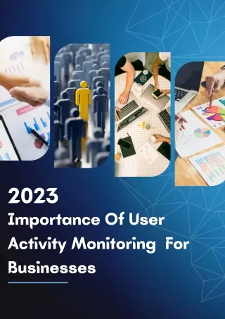 2023 importance of user activity monitoring