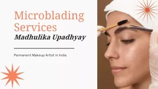 Microblading Services by Madhulika Upadhyay