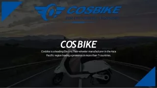 Cosbike- A Leading Electric two Wheeler Manufacturer