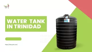 Ensure Reliable Water Supply with High-Quality Water Tanks in Trinidad | Ebuystt