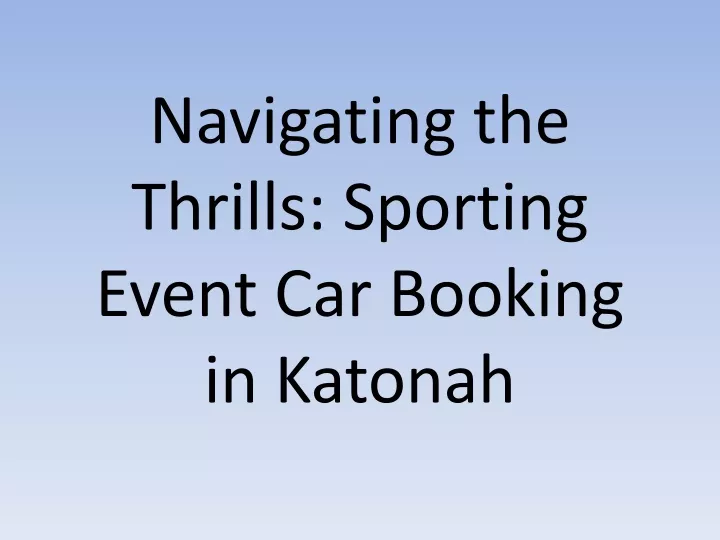 navigating the thrills sporting event car booking in katonah