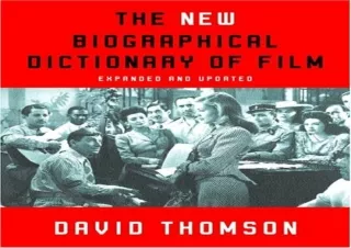 (PDF)FULL DOWNLOAD The New Biographical Dictionary of Film: Expanded and Updated