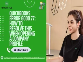 QuickBooks Error 6000 77:  How To Resolve This When Opening A Company Profile