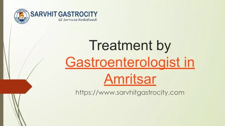 treatment by gastroenterologist in amritsar https
