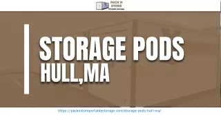 Hassle-Free Storage Pods in Hull, MA with Pack N Store!
