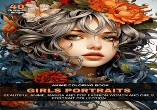 GET (️PDF️) DOWNLOAD Anime Coloring Book Girls Portraits: Beautiful Anime, Manga, and Pop