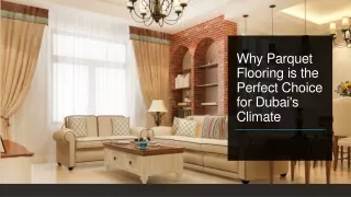 Why Parquet Flooring is the Perfect Choice for Dubai's Climate