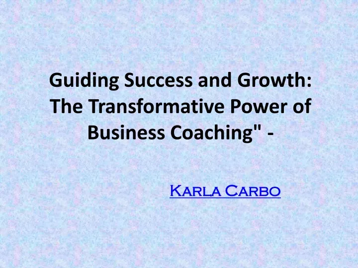 guiding success and growth the transformative power of business coaching