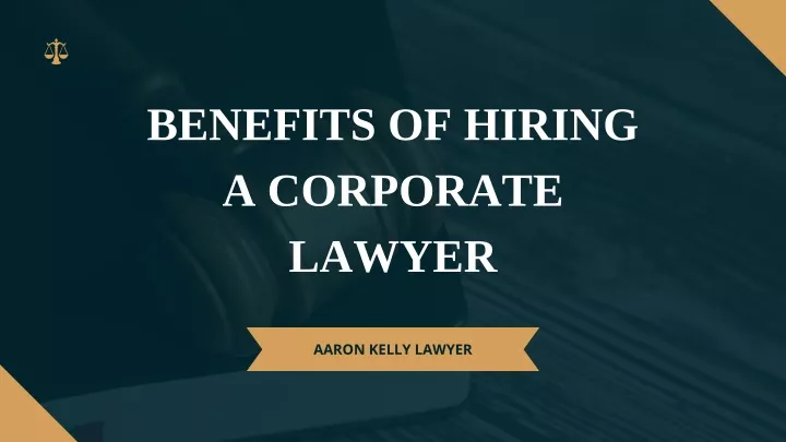 benefits of hiring a corporate lawyer