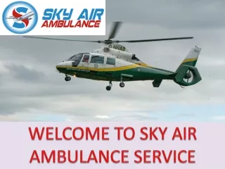 Offers Medically Equipped ICU Air Ambulances from Bokaro and Brahmpur by Sky Air
