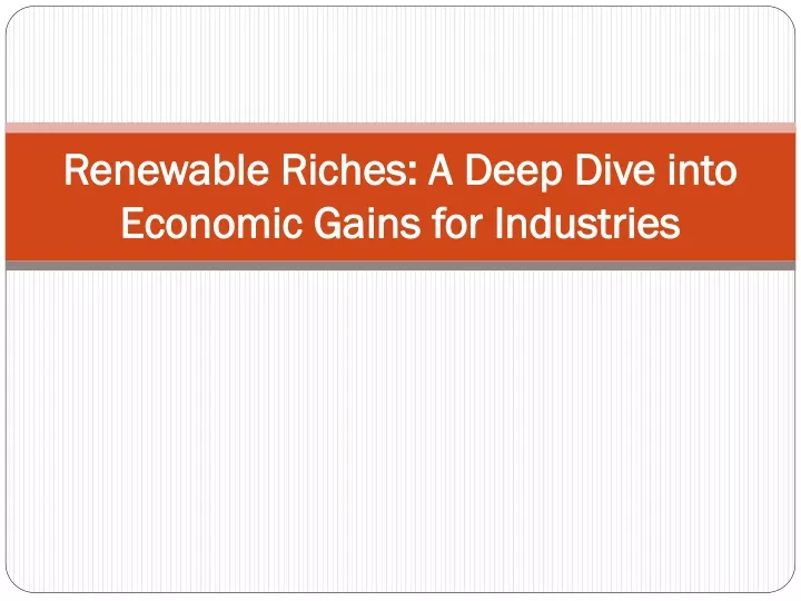 renewable riches a deep dive into economic gains for industries