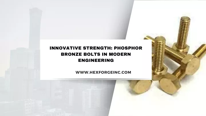 innovative strength phosphor bronze bolts