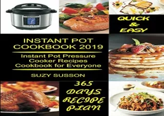 READ EBOOK (PDF) Instant Pot Cookbook 2019: Instant Pot Pressure Cooker Recipes Cookbook f