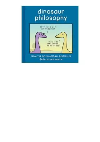 Kindle online PDF Dinosaur Philosophy THE NEW BOOK FROM INTERNATIONAL BESTSELLER DINOSANDCOMICS free acces