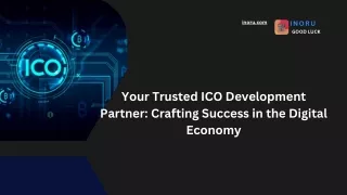 Your Trusted ICO Development Partner: Crafting Success in the Digital Economy