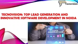 Tecnovision Top Lead Generation and Innovative Software Development in Noida