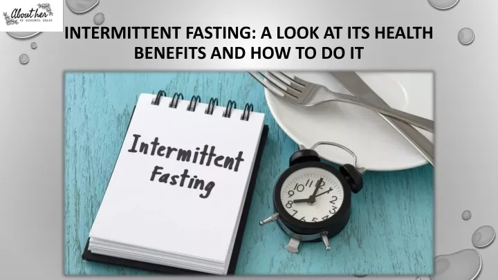 intermittent fasting a look at its health benefits and how to do it