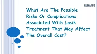 What Are The Possible Risks Or Complications Associated With Lasik Treatment That May Affect The Overall Cost_ (1)