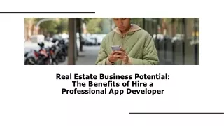  Real Estate Business Potential- The Benefits of Hire a Professional App Developer