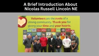 A Brief Introduction About - Nicolas Russell Lincoln NE