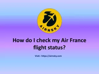 how do i check my air france flight status