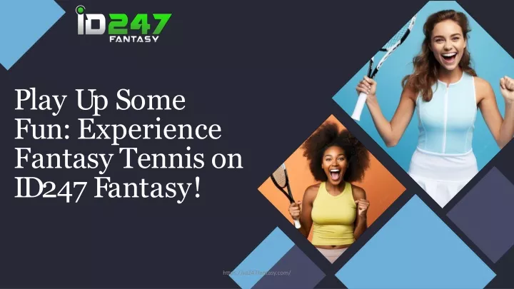 p l a y u p s o m e fun experience fantasy tennis