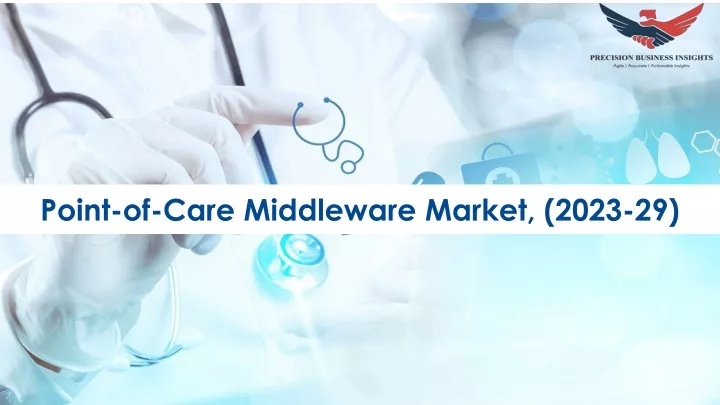 point of care middleware market 2023 29