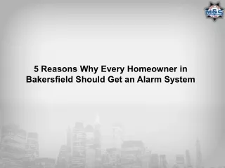 5 Reasons Why Every Homeowner in Bakersfield Should Get an Alarm System