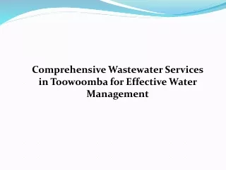 Comprehensive Wastewater Services in Toowoomba for Effective Water Management