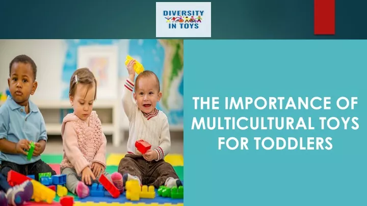 the importance of multicultural toys for toddlers
