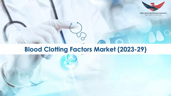 blood clotting factors market 2023 29