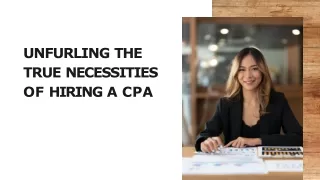 Unfurling The True Necessities Of Hiring A CPA