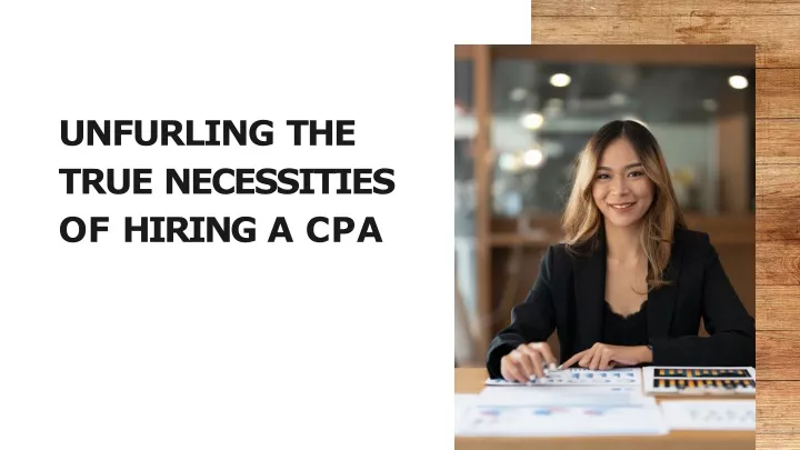 unfurling the true necessities of hiring a cpa