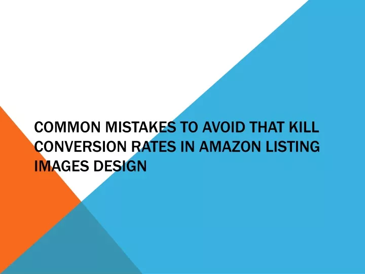 common mistakes to avoid that kill conversion rates in amazon listing images design