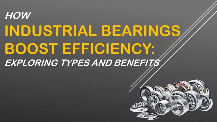 how industrial bearings boost efficiency