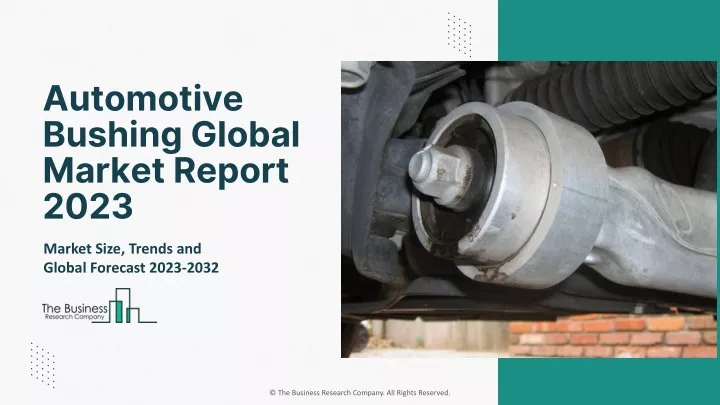 automotive bushing global market report 2023